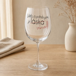 Darčekový pohár na víno „Všetko, čo potrebujem, je víno!!!“ – Crystal Bohemia, 440 ml